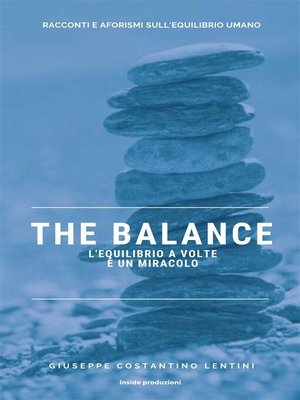 cover image of The Balance. L'equilibrio a volte è un miracolo